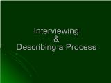 Interviewing & Describing a Process