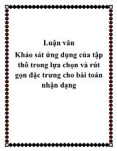 Đề tài Khảo sát ứng dụng của tập thô trong lựa chọn và rút gọn đặc trưng cho bài toán nhận dạng