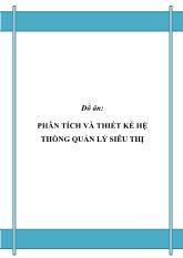 Đề tài Phân tích và thiết kế hệ thống quản lý siêu thị