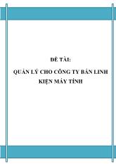 Đề tài Quản lý cho công ty bán linh kiện máy tính