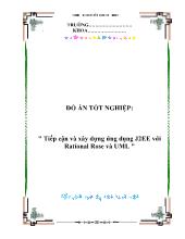 Đề tài Tiếp cận và xây dựng ứng dụng J2EE với Rational Rose và UML