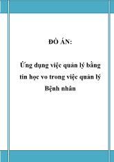 Đề tài Ứng dụng việc quản lý bằng tin học trong việc quản lý bệnh nhân