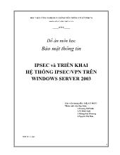 Đề tài Ipsec và triển khai hệ thống ipsec-vpn trên windows server 2003