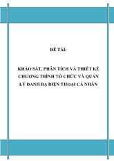 Đề tài Khảo sát, phân tích và thiết kế chương trình tổ chức và quản lý danh bạ điện thoại cá nhân