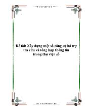 Đề tài Xây dựng một số công cụ hổ trợ tra cứu và tổng hợp thông tin trong thư viện số