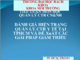 Đề tài Đánh giá hiện trạng quản lý chất thải rắn y tế tại tphcm và đề xuất các giải pháp giảm thiểu