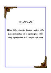 Đề tài Hoàn thiện công tác đào tạo và phát triển nguồn nhân lực tại xí nghiệp phát triển nông nghiệp sinh thái và dịch vụ du lịch