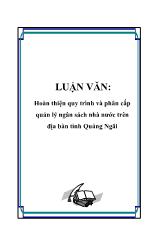 Đề tài Hoàn thiện quy trình và phân cấp quản lý ngân sách nhà nước trên địa bàn tỉnh Quảng Ngãi