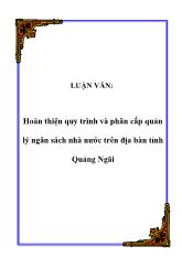 Đề tài Hoàn thiện quy trình và phân cấp quản lý ngân sách nhà nước tại địa bàn tỉnh Quảng Ngãi