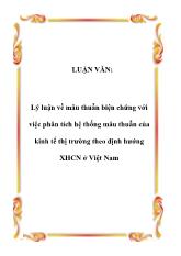 Đề tài Lý luận về mâu thuẫn biện chứng với việc phân tích hệ thống mâu thuẫn của kinh tế thị trường theo định hướng XHCN ở Việt Nam