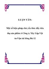 Đề tài Một số biện pháp chủ yếu thúc đẩy tiêu thụ sản phẩm ở Công ty Xây Lắp-Vật tư-Vận tải Sông Đà 12