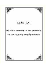Đề tài Một số biện pháp nâng cao hiệu quả sử dụng vốn tại Công ty Xây dựng cấp thoát nước