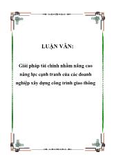 Luận văn Giải pháp tài chính nhằm nâng cao năng lực cạnh tranh của các doanh nghiệp xây dựng công trình giao thông