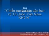 Bài giảng Chiến tranh nhân dân bảo vệ tổ quốc Việt Nam XHCN