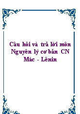 Câu hỏi và trả lời môn Nguyên lý cơ bản CN Mác - Lênin