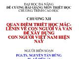 Đề cương bài giảng môn triết học Chương XII quan điểm triết học mác-lênin về con người và vấn đề xây dựng con người Việt Nam hiện nay