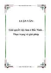 Đề tài Giải quyết việc làm ở Bắc Ninh Thực trạng và giải pháp