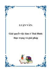 Đề tài Giải quyết việc làm tại Thái Bình - Thực trạng và giải pháp