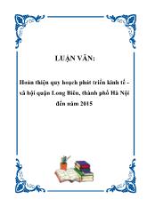 Đề tài Hoàn thiện quy hoạch phát triển kinh tế xã hội quận Long Biên, thành pố Hà Nội đén năm 2015