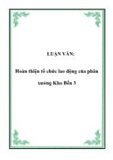 Đề tài Hoàn thiện tổ chức lao động của phân xưởng Kho Bến 3