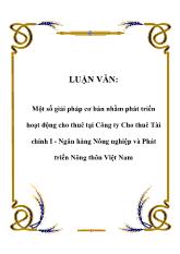 Đề tài Một số giải pháp cơ bản nhằm phát triển hoạt động cho thuê tại Công ty Cho thuê Tài chính I - Ngân hàng Nông nghiệp và Phát triển Nông thôn Việt Nam