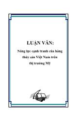 Đề tài Năng lực cạnh tranh của hàng thủy sản Việt Nam trên thị trường Mỹ
