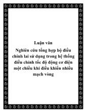 Đề tài Nghiên cứu tổng hợp bộ điều chỉnh lai sử dụng trong hệ thống điều chỉnh tốc độ động cơ điện một chiều khi điều khiển nhiều mạch vòng