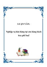 Đề tài Nghiệp vụ bán hàng ở cửa hàng bách hóa Phố Huế