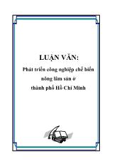 Đề tài Phát triển công nghiệp chế biến nông lâm sản ở thành phố Hồ Chí Minh