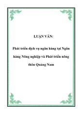 Đề tài Phát triển dịch vụ ngân hàng tại Ngân hàng Nông nghiệp và Phát triển nông thôn Quảng Nam