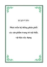 Đề tài Phát triển hệ thống phân phối các sản phẩm trang trí nội thất, vật liệu xây dựng