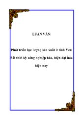 Đề tài Phát triển lực lượng sản xuất ở tỉnh Yên Bái thời kỳ công nghiệp hóa, hiện đại hóa hiện nay