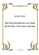 Đề tài Phát triển Xuất khẩu thủy sản ở thành phố Đà Nẵng - Thực trạng và giải pháp