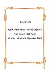 Đề tài Quá trình nhận thức lý luận về văn hóa ở Việt Nam từ đầu thế kỉ XX đến năm 1945