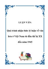 Đề tài Quá trình nhận thức lý luận về văn hóa ở Việt Nam từ đầu thế kỉ XX đến năm 1945