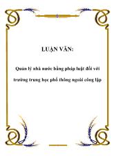 Đề tài Quản lý nhà nước bằng pháp luật đối với trường trung học phổ thông ngoài công lập