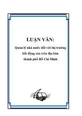 Đề tài Quản lý nhà nước đối với thị trường bất động sản trên địa bàn thành phố Hồ Chí Minh