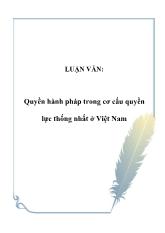 Đề tài Quyền hành pháp trong cơ cấu quyền lực thống nhất ở Việt Nam