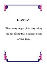 Đề tài Thực trạng và giải pháp tăng cường thu hút đầu tư trực tiếp nước ngoài của Vĩnh Phúc