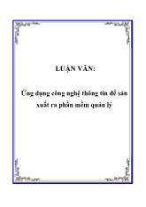 Đề tài Ứng dụng công nghệ thông tin để sản xuất ra phần mềm quản lý