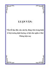 Đề tài Vấn đề đạo đức của cán bộ, đảng viên trong kinh tế thị trường định hướng xó hội chủ nghĩa ở Hải Phòng hiện nay