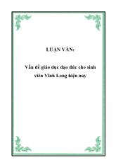 Đề tài Vấn đề giáo dục đạo đức cho sinh viên Vĩnh Long hiện nay