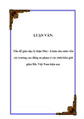 Đề tài Vấn đề giáo dục lý luận Mác - Lênin cho sinh viên các trường cao đẳng sư phạm ở các tỉnh biên giới phía Bắc Việt Nam hiện nay