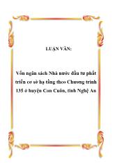 Đề tài Vốn ngân sách Nhà nước đầu tư phát triển cơ sở hạ tầng theo Chương trình 135 ở huyện Con Cuôn, tỉnh Nghệ An