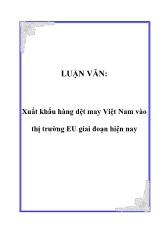 Đề tài Xuất khẩu hàng dệt may Việt Nam vào thị trường EU giai đoạn hiện nay