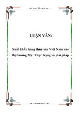 Đề tài Xuất khẩu hàng thủy sản Việt Nam vào thị trường Mỹ- Thực trạng và giải pháp