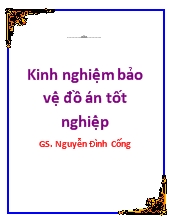 Đồ án Kinh nghiệm bảo vệ tốt nghiệp - GS Nguyễn Đình Cống