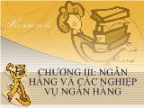 Ngân hàng và các nghiệp vụ ngân hàng