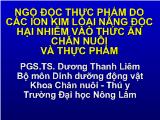 Ngộ độc thực phẩm do các ion kim loại nặng độc hại nhiễm vào thức ăn chăn nuôi và thực phẩm