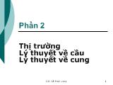 Phần 2 thị trường lý thuyết về cầu lý thuyết về cung